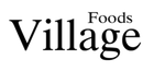 Village Foods Montreal